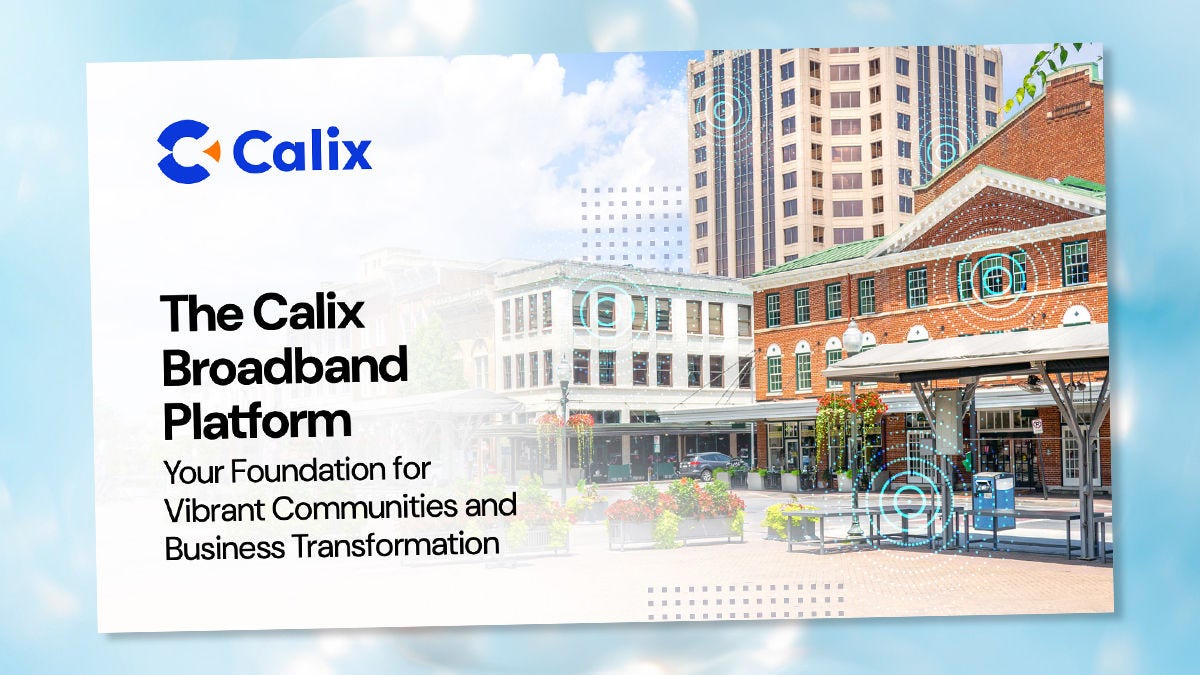 An eBook titled "The Calix Broadband Platform Your Foundation for Vibrant Communities and Business Transformation"